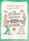 ILLUSTRATED CHRISTMAS CRACKER, THE | 9781782392514 | JOHN JULIUS NORWICH