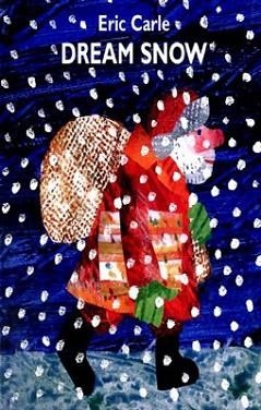 DREAM SNOW HB | 9780399235795 | ERIC CARLE