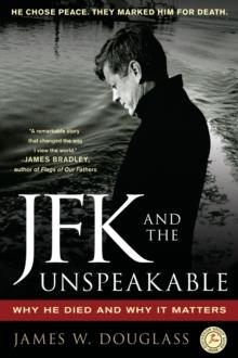 JFK AND THE UNSPEAKABLE | 9781439193884 | JAMES W DOUGLASS