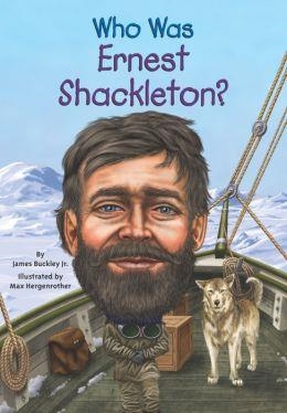 WHO WAS ERNEST SHACKLETON? | 9780448479316 | JIM BUCKLEY