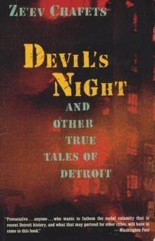 DEVIL'S NIGHT: AND OTHER TRUE TALES OF DETROIT | 9780804171403 | ZE'EV CHAFETS