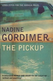 PICKUP, THE | 9780747557951 | NADINE GORDIMER