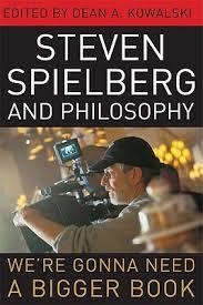 STEVEN SPIELBERG AND PHILOSOPHY | 9780813133898 | DEAN KOWALSKI