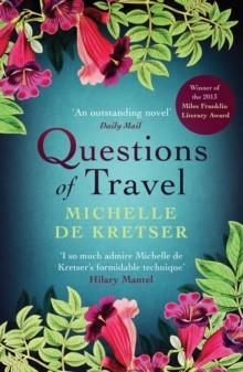 QUESTIONS OF TRAVEL | 9781743316641 | MICHELLE DE KRETSER