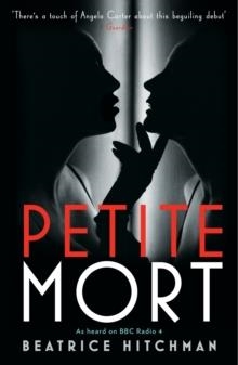 PETITE MORT | 9781846689079 | BEATRICE HITCHMAN