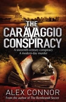 CARAVAGGIO CONSPIRACY, THE | 9781848664715 | ALEX CONNOR