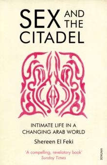 SEX AND THE CITADEL | 9780099526384 | SHEREEN EL FEKI