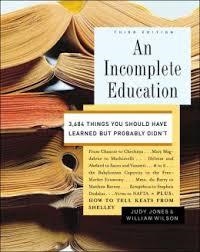 INCOMPLETE EDUCATION, AN | 9780345468901 | JUDY JONES AND WILLIAM WILSON