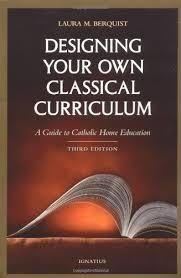 DESIGNING YOUR OWN CLASSICAL CURRICULUM | 9780898706604 | LAURA BERQUIST