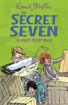 THE SECRET SEVEN 05: GO AHEAD, SECRET SEVEN | 9781444913477 | ENID BLYTON