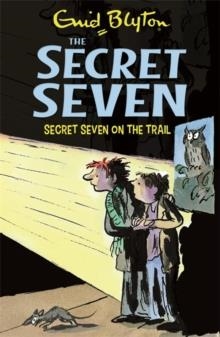 THE SECRET SEVEN 04: SECRET SEVEN ON THE TRAIL | 9781444913460 | ENID BLYTON