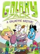 GALAXY ZACK 7: GALACTIC EASTER! | 9781442493575 | RAY O'RYAN