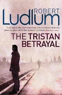 TRISTAN BETRAYAL | 9781409117773 | ROBERT LUDLUM