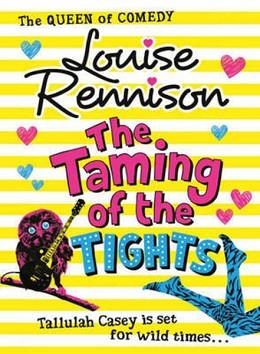 TAMING OF THE TIGHTS | 9780007323937 | LOUISE RENNISON