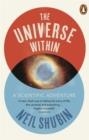 UNIVERSE WITHIN, THE | 9780141041902 | NEIL SHUBIN