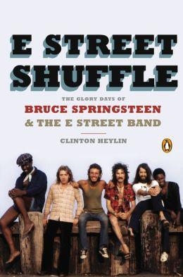 E STREET SHUFFLE | 9780143124559 | CLINTON HEYLIN