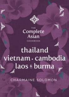 THAILAND, VIETNAM, CAMBODIA, LAOS AND BURMA | 9781742706818 | CHARMAINE SOLOMON