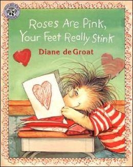 ROSES ARE PINK, YOUR FEET REALLY STINK | 9780688152208 | DIANE DEGROAT