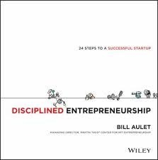 DISCIPLINED ENTREPRENEURSHIP: 24 STEPS TO | 9781118692288 | WILLIAM AULET