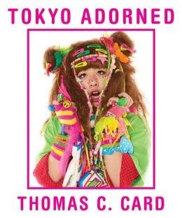 TOKIO ADORNED | 9781861543479 | THOMAS C CARD