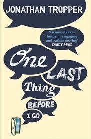 ONE LAST THING BEFORE I GO | 9781409128793 | JONATHAN TROPPER