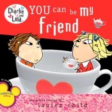 YOU CAN BE MY FRIEND | 9780448448404 | LAUREN CHILD