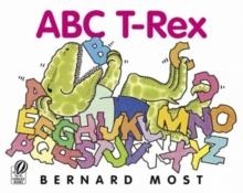 ABC T-REX | 9780152050283 | BERNARD MOST