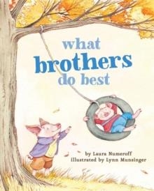 WHAT BROTHERS DO BEST | 9781452110738 | LAURA NUMEROFF