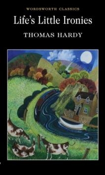 LIFE'S LITTLE IRONIES | 9781853261787 | THOMAS HARDY