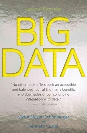 BIG DATA: A REVOLUTION THAT WILL | 9780544227750 | VIKTOR MAYER-SCHONBERGER AND KENNETH CUK