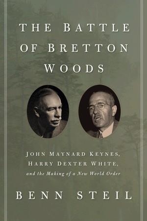 BATTLE OF BRETTON WOODS, THE | 9780691162379 | BENN STEIL