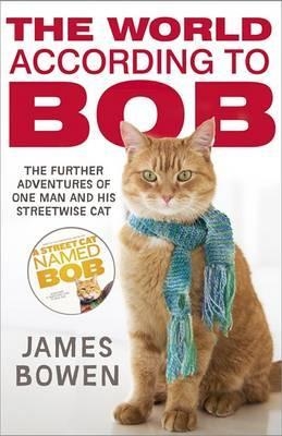 THE WORLD ACCORDING TO BOB | 9781444777574 | JAMES BOWEN