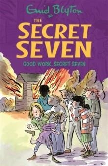 THE SECRET SEVEN 06: GOOD WORK, SECRET SEVEN | 9781444913484 | ENID BLYTON