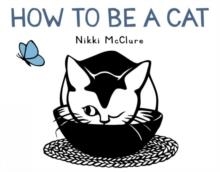 HOW TO BE A CAT | 9781419705281