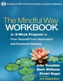 MINDFUL WAY WORKBOOK, THE: AN 8-WEEK PROGRAM TO | 9781462508143 | JOHN D. TEASDALE