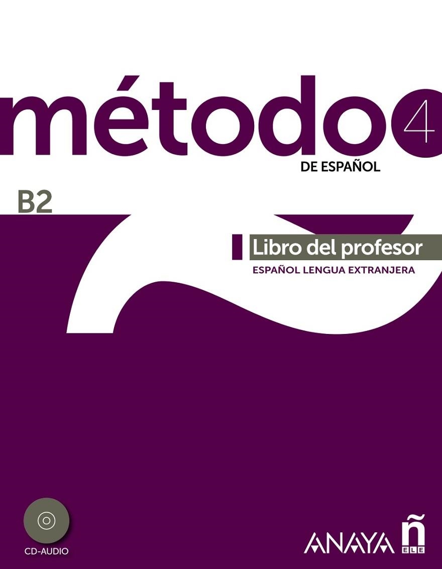 METODO 4 ANAYAELE LIBRO DEL PROFESOR B2 | 9788467830453 | PELAEZ SANTAMARIA, SALVADOR/ESTEBA RAMOS