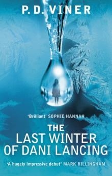 LAST WINTER OF DANI LANCING, THE | 9780091953348 | P D VINER