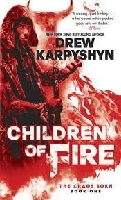 CHILDREN OF FIRE | 9780345549358 | DREW KARPYSHYN