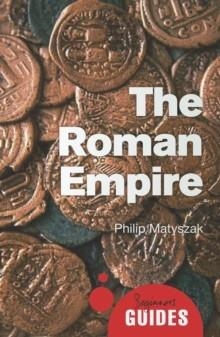 ROMAN EMPIRE, THE | 9781780744247 | PHILIP MTYSZAK