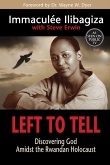 LEFT TO TELL | 9781401944322 | IMMACULEE ILIBAGIZA