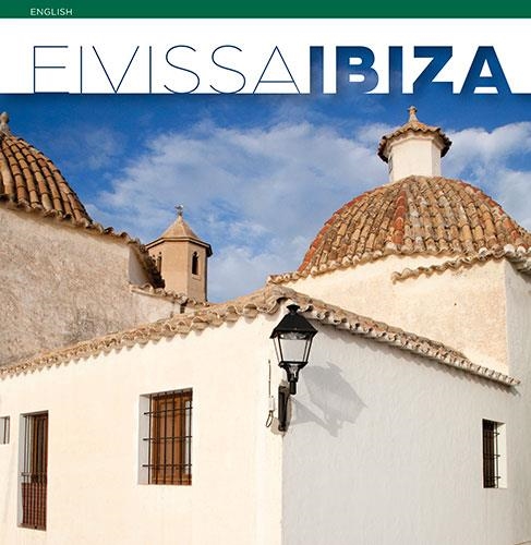 EIVISSA-IBIZA | 9788484785828 | Moreno Farres, Laia;Font i Rodon, Marga