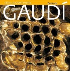 GAUDI 2011 INTRODUCTION TO HIS ARCHITECTURE (DEUT) | 9788484784531 | Pla Boada, Ricard;Vivas Ortiz, Pere;Cirlot Laporta, Juan Eduardo