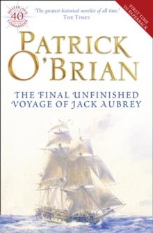 FINAL UNFINISHED VOYAGE OF JACK AUBREY | 9780007358434 | PATRICK O'BRIAN