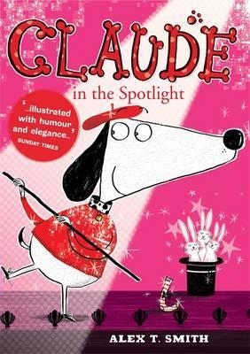 CLAUDE 5: IN THE SPOTLIGHT | 9781444909296 | ALEX T. SMITH