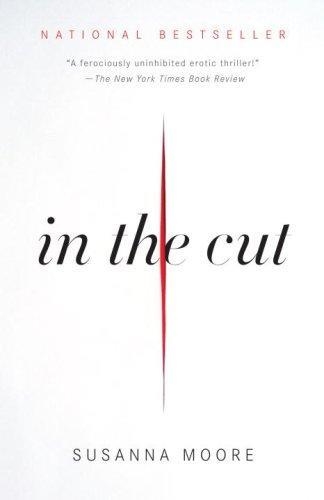 IN THE CUT | 9780307387196 | SUSANNA MOORE