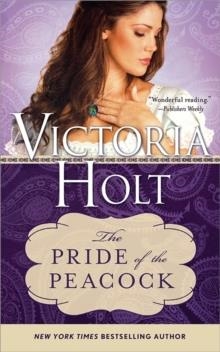 PRIDE OF THE PEACOCK, THE | 9781402277467 | VICTORIA HOLT