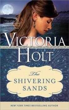 SHIVERING SANDS, THE | 9781402277498 | VICTORIA HOLT