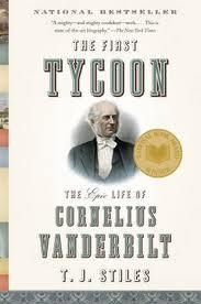 FIRST TYCOON, THE: THE EPIC LIFE OF CORNELIUS | 9781400031740 | T.J. STILES