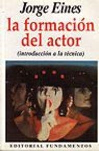 FORMACION DEL ACTOR | 9788424504465 | EINES, JORGE