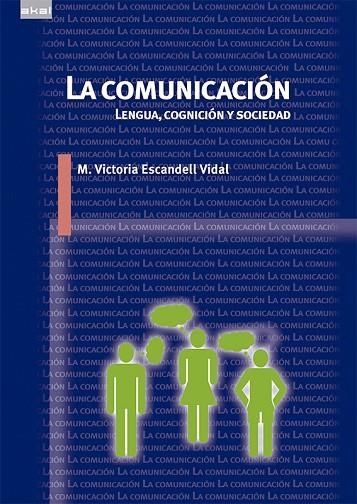 COMUNCIACION: LENGUA, COGNICION Y SOCIEDAD | 9788446039587 | MARIA VICTORIA ESCANDELL VIDAL